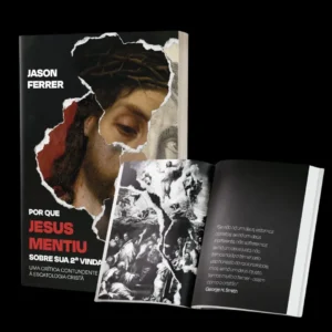 Por Que Jesus Mentiu Sobre Sua 2a Vinda?